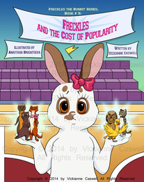 Photo of Freckles the Bunny Series, Book # 5: Freckles and the Cost of Popularity book cover